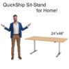 QS 2 leg sit-stand 24x48